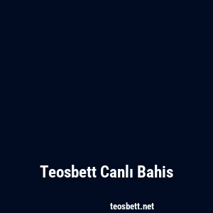 Teosbett Canlı Bahis